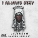 Lil Ehaam – I Always Stay - همیشه میمونم